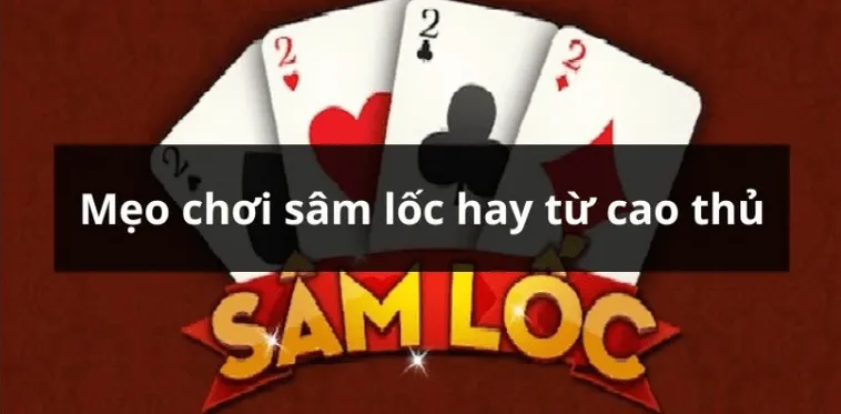 Cách Chơi Sâm Lốc Nhà Cái PG88: Bí Quyết Từ Người Chơi Kinh Nghiệm